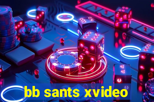 bb sants xvideo